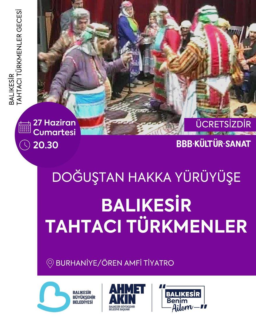 27 HAZİRAN 2026 CUMARTESİ GÜNÜ, BALIKESİR BÜYÜKŞEHİR BELEDİYESİNCE DÜZENLENEN ‘‘DOĞUŞTAN HAKKA YÜRÜYÜŞE BALIKESİR TAHTACI TÜRKMENLER’’ ETKİNLİĞİNE , YOĞUN SAYIDA KATILIM SAĞLA - Fotoğraf 1